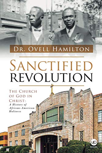 9786588545119: Sanctified revolution: The Church of God in Christ: A history of African-American holiness