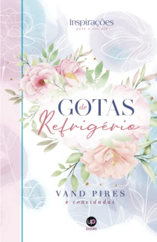 Beispielbild fr Devocional Inspiraes para o seu dia: Gotas de Refrigrio (Portuguese Edition) zum Verkauf von GF Books, Inc.