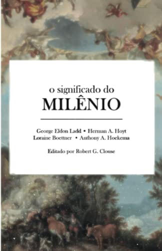 Stock image for O Significado do Milnio: 4 Vises (Portuguese Edition) for sale by GF Books, Inc.