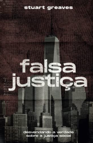 Imagen de archivo de Falsa Justia: Desvendando a Verdade Sobre a Justia Social (Portuguese Edition) a la venta por Books Unplugged