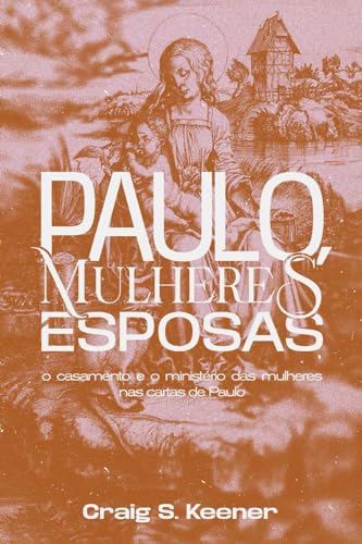 Beispielbild fr Paulo, Mulheres e Esposas: O casamento e o ministrio das mulheres nas cartas de Paulo (Portuguese Edition) zum Verkauf von Book Deals