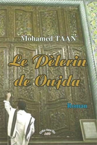 Beispielbild fr LE PELERIN DE OUJDA zum Verkauf von LiLi - La Libert des Livres