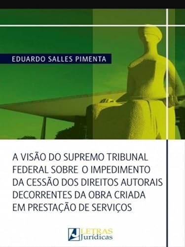 Stock image for viso do supremo tribunal federal sobre o impedimento da cesso dos direitos autorais decorr for sale by LibreriaElcosteo