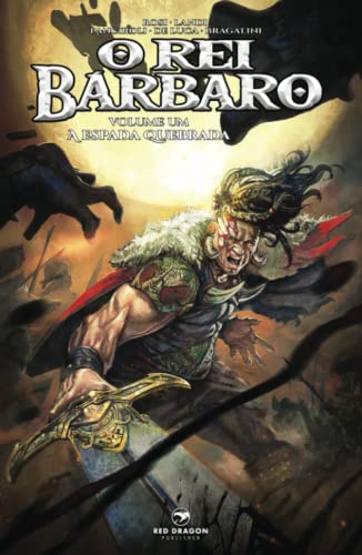 Stock image for O Rei Brbaro vol 1: A Espada Quebrada (Portuguese Edition) for sale by GF Books, Inc.