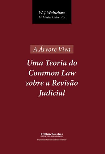 Stock image for A rvore Viva: Uma Teoria do Common Law sobre a Reviso Judicial (Portuguese Edition) for sale by Book Deals
