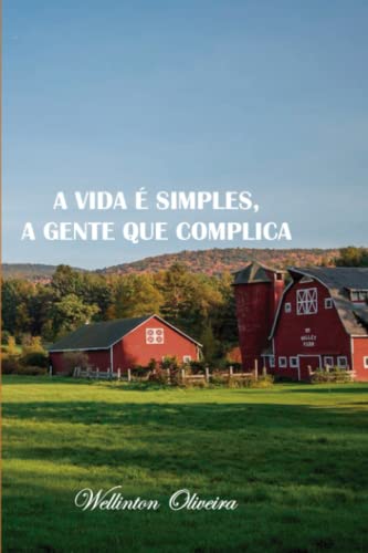 Imagen de archivo de A vida  simples, a gente que complica (Portuguese Edition) a la venta por GF Books, Inc.