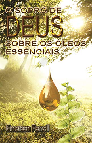 Imagen de archivo de O Sopro de Deus Sobre os leos Essenciais -Language: portuguese a la venta por GreatBookPrices