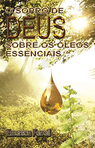 Stock image for O Sopro de Deus Sobre os leos Essenciais (Portuguese Edition) for sale by Lucky's Textbooks