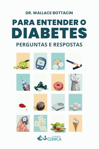 Beispielbild fr Para Entender o Diabetes: Perguntas e Respostas (Portuguese Edition) zum Verkauf von Russell Books