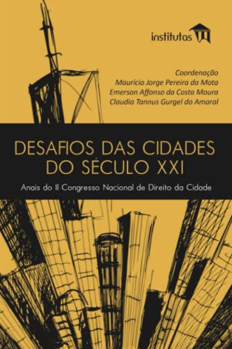 Stock image for Desafios das cidades do sculo XXI: Anais do II Congresso Nacional de Direito da Cidade (Portuguese Edition) for sale by Lucky's Textbooks