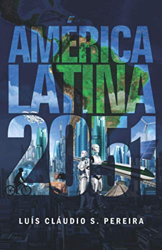 Imagen de archivo de Amrica Latina 2051 (Portuguese Edition) a la venta por GF Books, Inc.