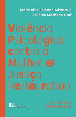 Imagen de archivo de Violncia Psicolgica contra a Mulher e Justia Restaurativa (Portuguese Edition) a la venta por GF Books, Inc.