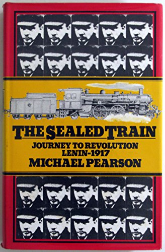 Stock image for The Sealed Train Journey to Revolution Lenin -1917 for sale by Reuseabook