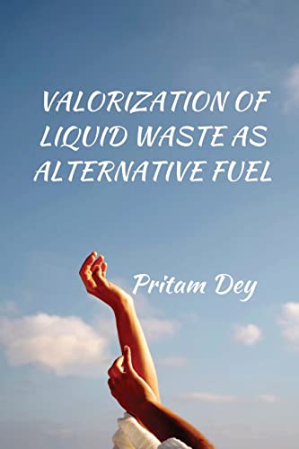 Stock image for VALORIZATION OF LIQUID WASTE AS ALTERNATIVE FUEL for sale by PBShop.store US