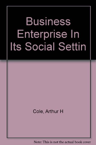 Stock image for Business Enterprise In Its Social Setting for sale by Better World Books