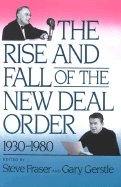 9786910060754: The Rise and Fall of the New Deal Order, 1930-1980