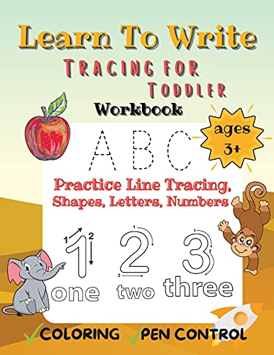 Beispielbild fr Tracing for Toddlers Learn to Write Workbook, Practice Line Tracing Shapes, Letters, Numbers, Coloring and Pen Control: Preschool Practice Handwriting zum Verkauf von Buchpark