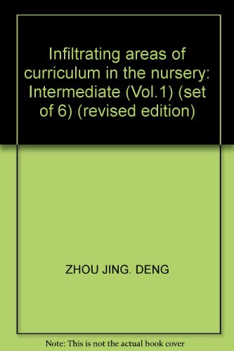 9787010000152: Infiltrating areas of curriculum in the nursery: Intermediate (Vol.1) (set of 6) (revised edition)(Chinese Edition)