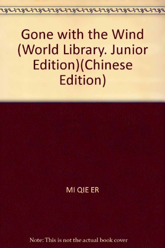 Imagen de archivo de Gone with the Wind (World Library. Junior Edition)(Chinese Edition) a la venta por liu xing