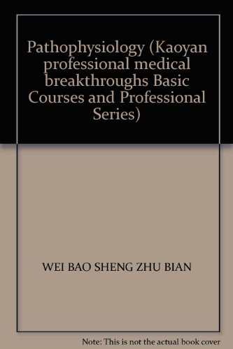 Imagen de archivo de Pathophysiology (Kaoyan professional medical breakthroughs Basic Courses and Professional Series)(Chinese Edition) a la venta por liu xing