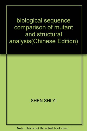 Stock image for biological sequence comparison of mutant and structural analysis(Chinese Edition) for sale by liu xing
