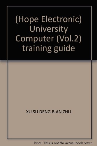 Imagen de archivo de (Hope Electronic) University Computer (Vol.2) training guide(Chinese Edition) a la venta por liu xing