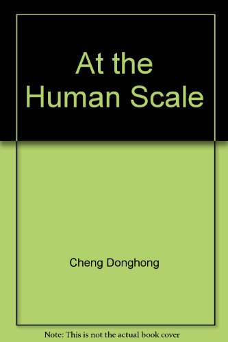 At the Human Scale