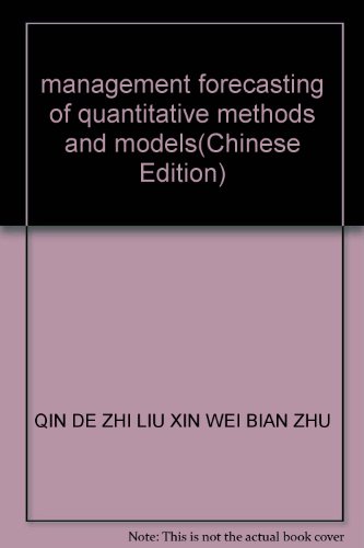 Stock image for management forecasting of quantitative methods and models(Chinese Edition) for sale by liu xing