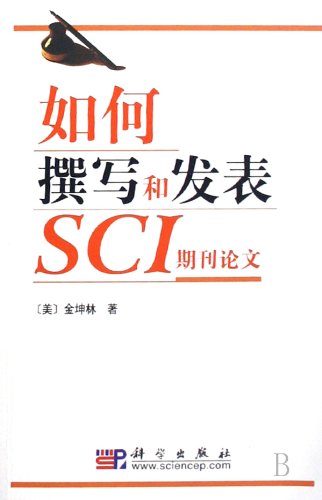 Imagen de archivo de How to Write and Publish A Scientific Paper in A SCI Journal (Chinese Edition) a la venta por ThriftBooks-Dallas