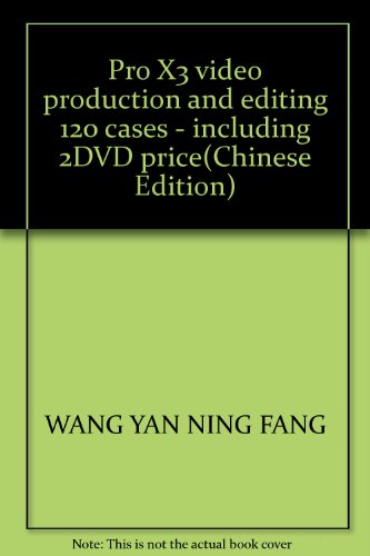 9787030290663: Pro X3 video production and editing 120 cases - including 2DVD price(Chinese Edition)