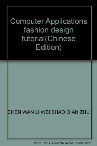 Imagen de archivo de Computer Applications fashion design tutorial(Chinese Edition) a la venta por liu xing