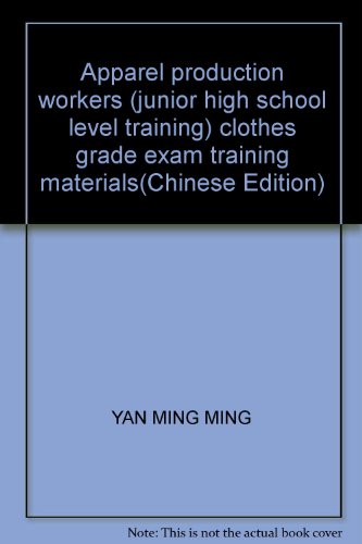 Imagen de archivo de Apparel production workers and junior high school level training(Chinese Edition) a la venta por liu xing