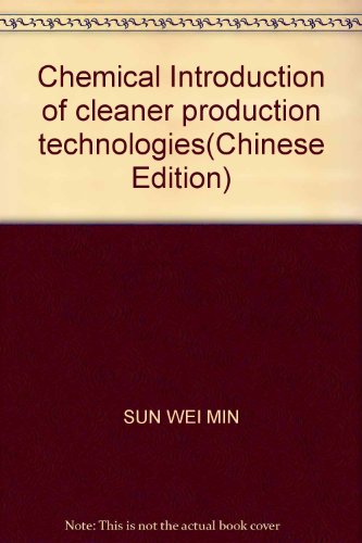 9787040201659: Chemical Introduction of cleaner production technologies(Chinese Edition)