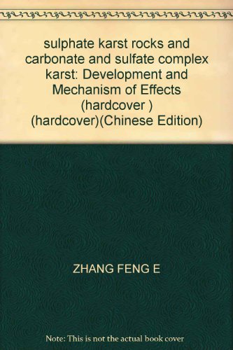 Imagen de archivo de sulphate karst rocks and carbonate and sulfate complex karst: Development and Mechanism of Effects (hardcover ) (hardcover)(Chinese Edition) a la venta por Reuseabook