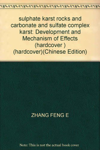 Stock image for sulphate karst rocks and carbonate and sulfate complex karst: Development and Mechanism of Effects (hardcover ) (hardcover)(Chinese Edition) for sale by Reuseabook