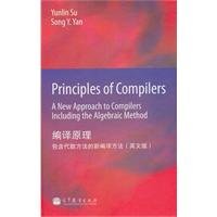 Stock image for Principles of Compilers: A New Approach to Compilers Including the Algebraic Method for sale by Bright Study Books