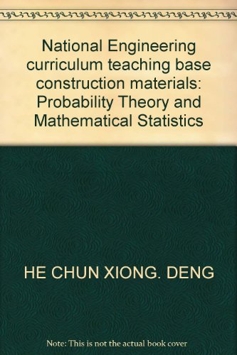 Imagen de archivo de Probability Theory and Mathematical Statistics ( National Engineering Mathematics Teaching Base Construction Materials )(Chinese Edition) a la venta por liu xing