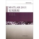 Imagen de archivo de MATLAB2013 practical tutorial College Books(Chinese Edition) a la venta por liu xing