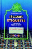 Beispielbild fr Islamic Etiquette (A part from the Minhaj-ul-Muslim (The Way Of The Muslim)) zum Verkauf von -OnTimeBooks-