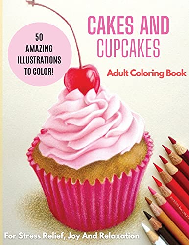 Imagen de archivo de Cakes and Cupcakes: Adult Coloring Book a la venta por PlumCircle