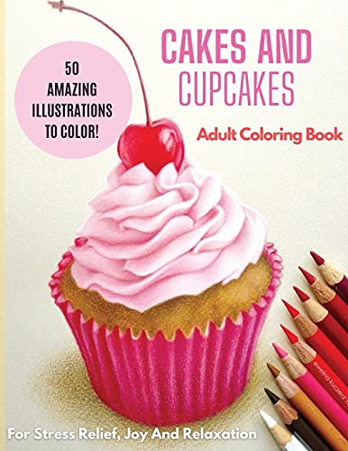 Stock image for Cakes and Cupcakes: Adult Coloring Book for sale by PlumCircle