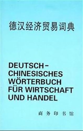 Imagen de archivo de Deutsch-Chinesisches Wrterbuch fr Wirtschaft und Handel a la venta por medimops