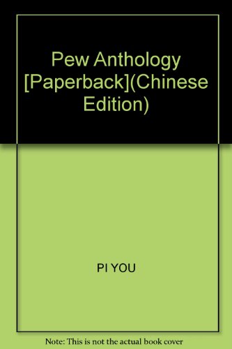 Imagen de archivo de Pew Anthology [Paperback](Chinese Edition) a la venta por liu xing
