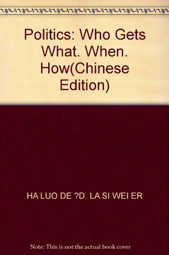 Imagen de archivo de Politics: Who Gets What. When. How(Chinese Edition) a la venta por liu xing