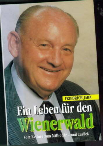 9787100116121: Ein Leben fr den Wienerwald - Vom Kellner zum Millionr... - ...und zurck