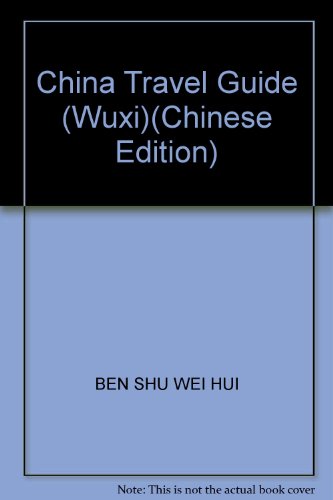 Stock image for China Travel Guide (Wuxi)(Chinese Edition) for sale by ThriftBooks-Atlanta