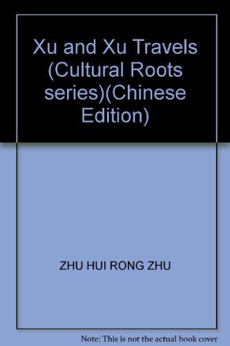 Beispielbild fr Xu and Xu Travels (Cultural Roots series) zum Verkauf von Caveat Emptor Used and Rare Books