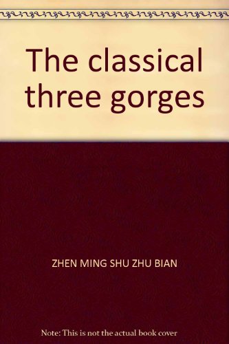 Beispielbild fr The classical three gorges zum Verkauf von HPB-Red