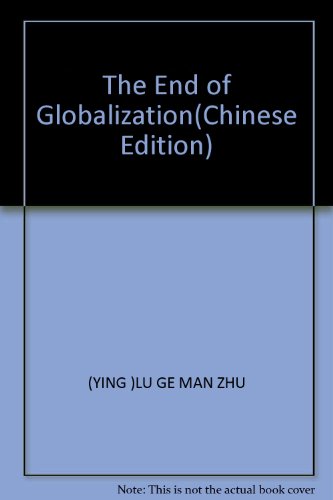 9787108015549: The End of Globalization