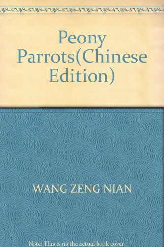 Imagen de archivo de Peony Parrots(Chinese Edition) a la venta por liu xing